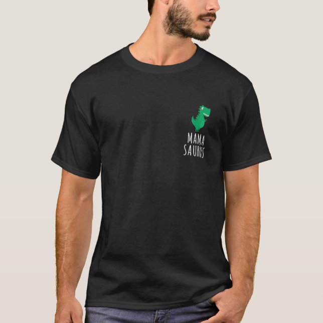 Mamasaurus Rex Dino Mommy Mother Mothersday T-Shirt (Front)