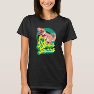 Mamasaurus Rex Mama Saurus Mommy Dinosaur T-Shirt