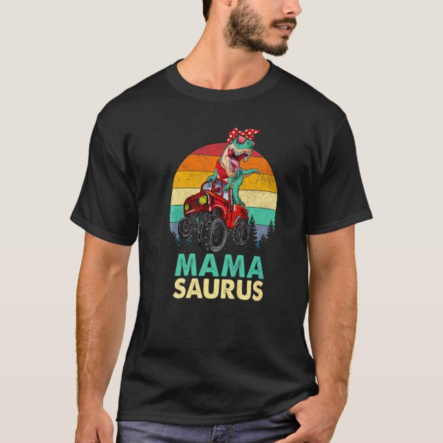 Mamasaurus Rex Rawr Riding Monster Truck Family Ma T-Shirt (Front)