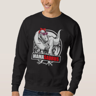 MAMASAURUS T Rex Dinosaur Funny Mama Saurus Mother Sweatshirt