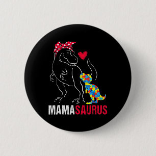 Mamasaurus T Rex Dinosaur Mama Saurus Autism Aware 2 Inch Round Button