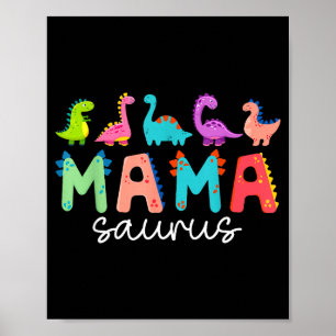 Mamasaurus t rex dinosaur mama saurus mother's day poster