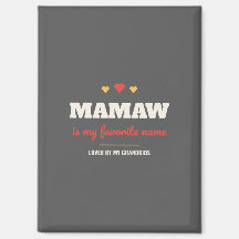 Mamaw Is My Favourite Name Magnet