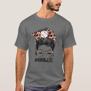 Mamaw Life Baseball Women Mother's Day Messy Bun L T-Shirt