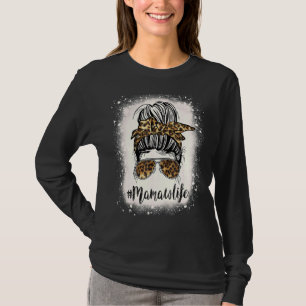 Mamaw Life Leopard Bleached Mothers Day Messy Bun T-Shirt