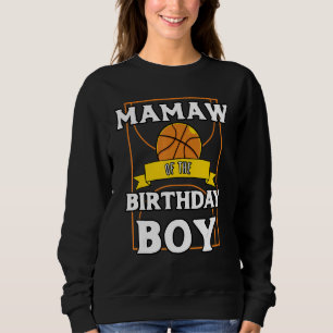 Mamaw Of The Birthday Baller Basketball Bday Party Sweatshirt