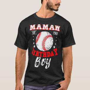 Mamaw Of The Birthday Boy Baseball Theme Bday Cele T-Shirt