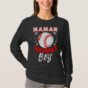 Mamaw Of The Birthday Boy Baseball Theme Bday Cele T-Shirt