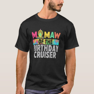 Mamaw of the Birthday Cruiser Funny Cruise Birthda T-Shirt