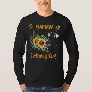Mamaw Of The Birthday Girl Sunflower Mother's Day T-Shirt
