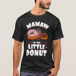 Mamaw Of The Little Doughnut Gender Reveal Baby Sh T-Shirt
