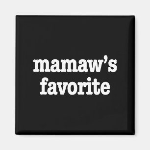 Mamaw's Favorite Funny Trendy Mother's Day Saying  Magnet