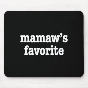 Mamaw's Favorite Funny Trendy Mother's Day Saying  Mouse Pad