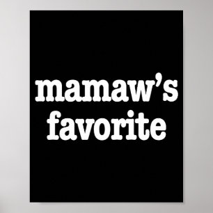 Mamaw's Favorite Funny Trendy Mother's Day Saying  Poster