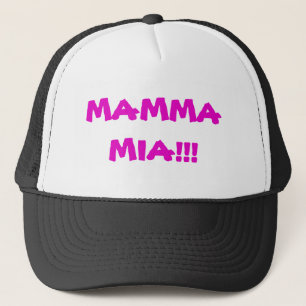 Mamma Mia ! ! ! Casquette Trucker