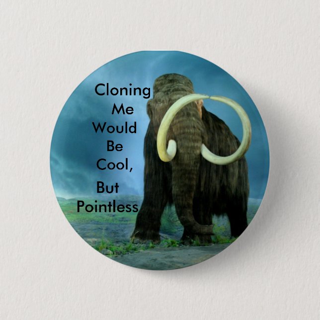 Mammoth Clones 2 Inch Round Button (Front)
