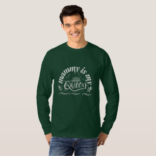 Mammy is my queen T-Shirt