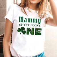 Mammy Of The Lucky One | Parents 1st Birthday
