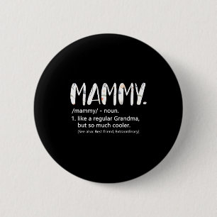 Mammy shirts for women mothers day idea cute 2 inch round button