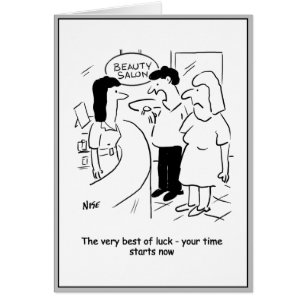 Man at beauty parlour says your time starts now.