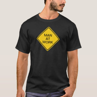 man at work T-Shirt