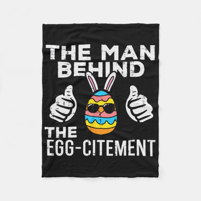 Man Behind Eggcitement Easter Pregnancy Announceme Fleece Blanket (Front)