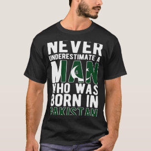 Man Born In Pakistan Pakistani Pakistan Flag Pakis T-Shirt