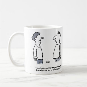 Man Can't Go to Pub as Wife has no Money Coffee Mug