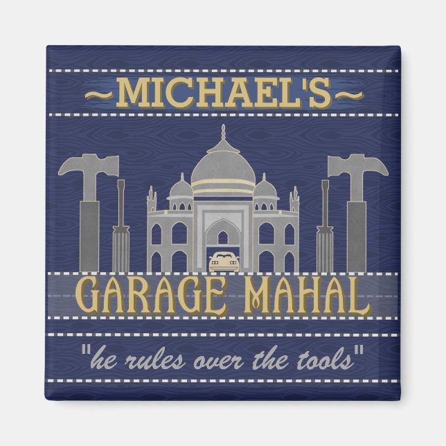 Man Cave Funny Garage Mahal Tools | Custom Name Magnet (Front)