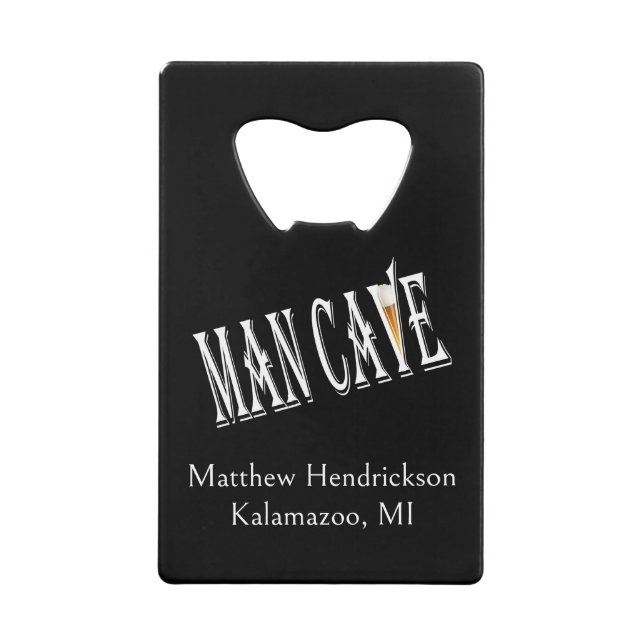 Man Cave Personalized Bottle Opener Credit Card Bottle Opener (Front)