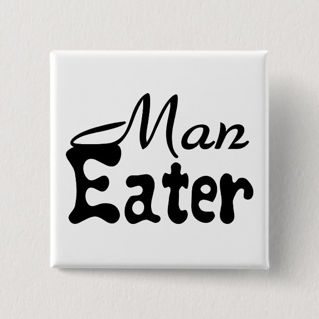 Man Eater 2 Inch Square Button (Front)