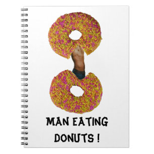 Man Eating Doughnuts !  Notebook