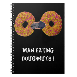 Man Eating Doughnuts !  Notebook