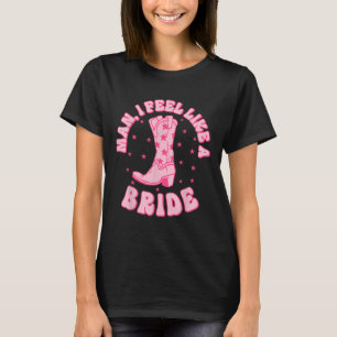 Man I Feel Like A Bride Getting Hitched Retro Bach T-Shirt
