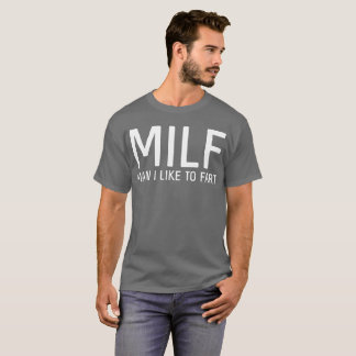 Man I like to fart funny guy's humour T-Shirt