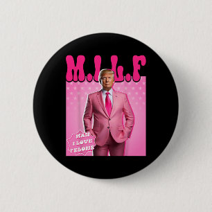 Man I Love Felons Funny Pink Trump 2024 For Presid 2 Inch Round Button