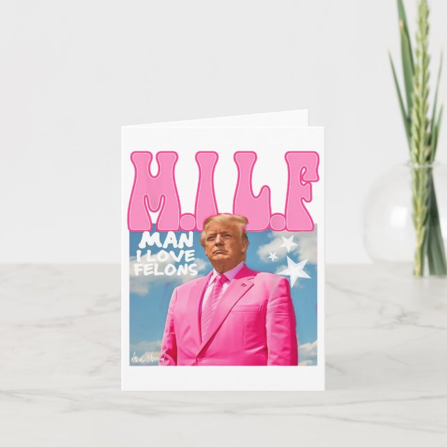 Man I Love Felons Funny Trump Pink 2024 For Presid Card (Front)