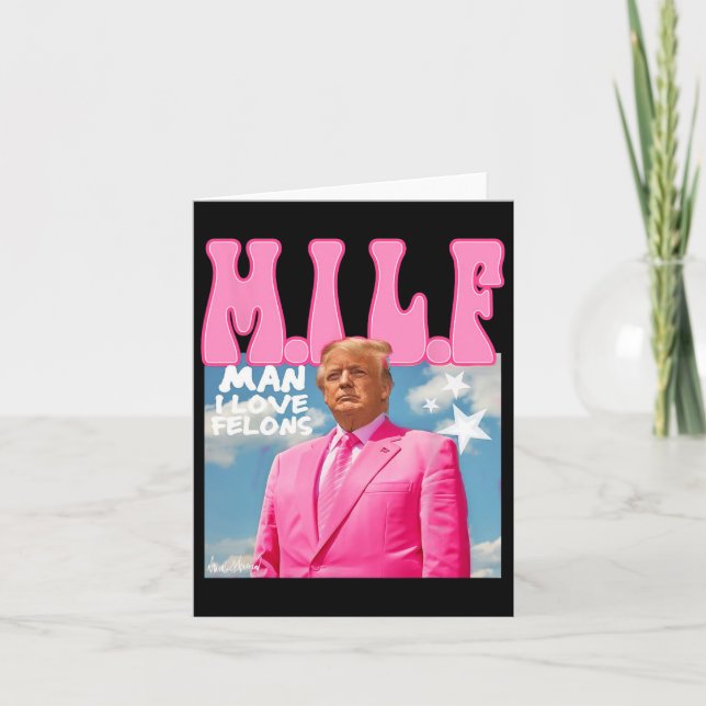 Man I Love Felons Funny Trump Pink 2024 For Presid Card (Front)