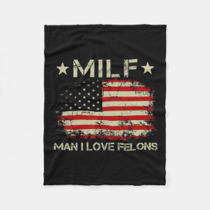 Man I Love Felons Funny Trump Sarcastic Statement Fleece Blanket