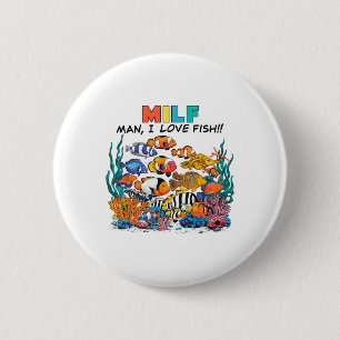 Man I Love Fish Fun Aquarium Lover Fishermen Angle 2 Inch Round Button