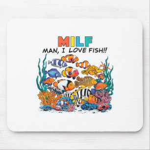 Man I Love Fish Fun Aquarium Lover Fishermen Angle Mouse Pad