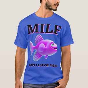 man i love fish T-Shirt
