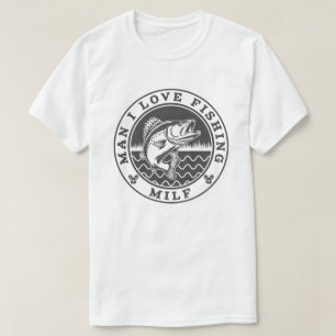 Man I Love Fishing Humour Funny T-Shirt