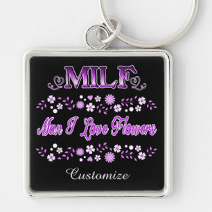 Man I Love Flowers Pink Text Keychain