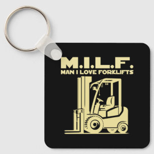 Man I Love Forklifts Keychain