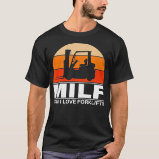 Man I love Forklifts  T-Shirt