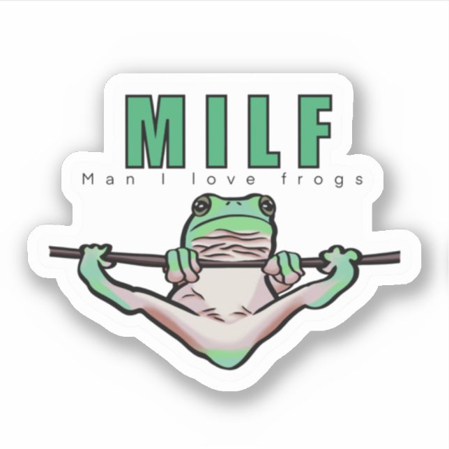 Man I Love Frogs (MILF) (Front)
