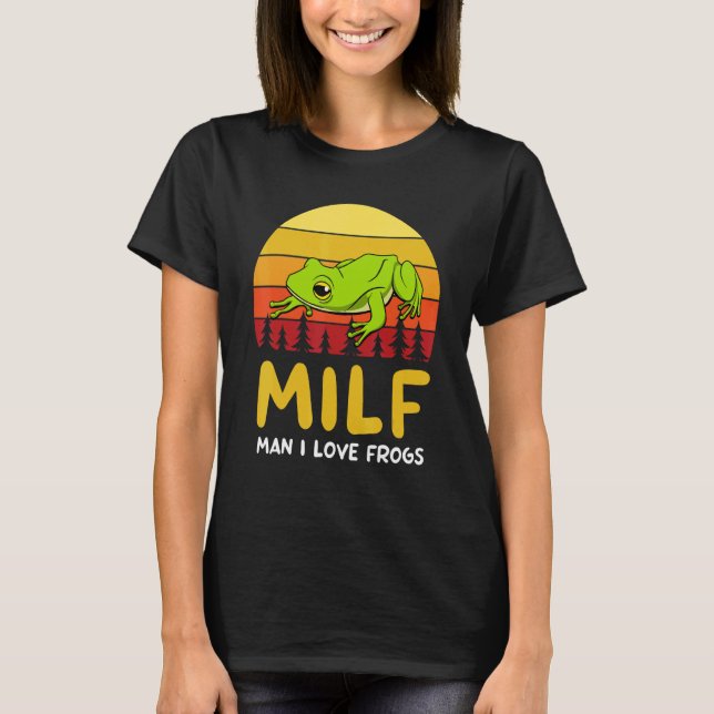 Man I Love Frogs Toad Tree Frog T-Shirt (Front)