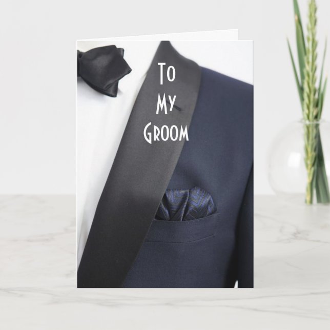 MAN IN TUX "TO MY GROOM ON OUR DAY" CARD (Front)
