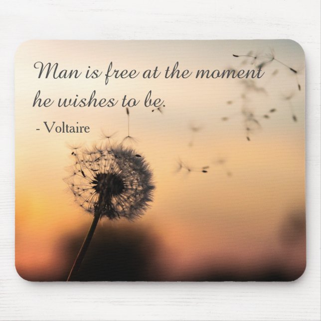 Man is Free Voltaire Quote Dandelion Mouse Pad (Front)